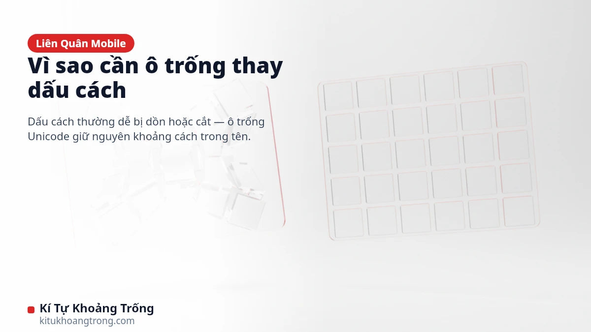 Dấu cách thường và ô trống Liên Quân So sánh dấu cách thường bị dồn và ô trống Unicode giữ khoảng cách trong tên Liên Quân